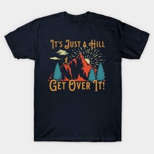 Retro Running Motivational Saying Just a Hill Get Over It T-Shirt